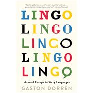 Lingo Around Europe in Sixty Languages 9780802124074