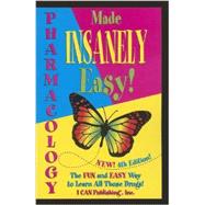 Pharmacology Made INSANELY Easy! 9780984204076