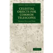 Celestial Objects for Common Telescopes