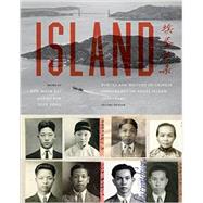 Island: Poetry and History of Chinese Immigrants on Angel Island, 1910-1940 9780295994079