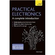 Practical Electronics: A Complete Introduction 9781473614079