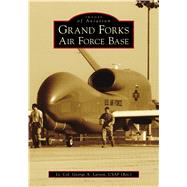 Grand Forks Air Force Base 9781467104081