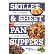 Skillet and Sheet Pan Suppers 9781581574081