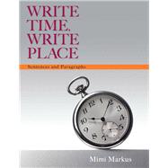 Write Time, Write Place Sentences and Paragraphs Plus MyWritingLab with Pearson eText -- Access Card Package 9780321964083