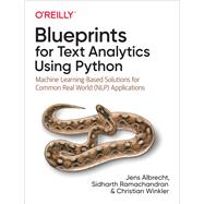 Blueprints for Text Analytics Using Python