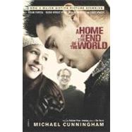 A Home at the End of the World A Novel 9780312424084