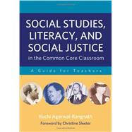 Social Studies, Literacy, and Social Justice in the Common Core Classroom 9780807754085