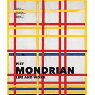 Piet Mondrian: Life and Work 9781419714085
