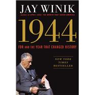 1944 FDR and the Year That Changed History 9781439114087