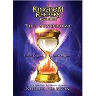 A Kingdom Keepers Adventure The Syndrome 9781484724088