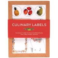 Culinary Labels: Hundreds of Labels for Homemade Baked Goods, Jams, Jellies, Pickles, and More 9781452144092