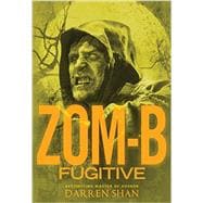 Zom-B Fugitive 9780316214094
