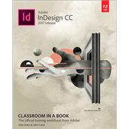 Adobe InDesign CC Classroom in a Book (2017 release) 9780134664095