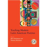 Teaching Modern Latin American Poetries 9781603294096