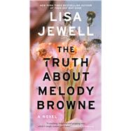 The Truth About Melody Browne A Novel 9781982164096