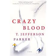 Crazy Blood A Novel 9781250064097