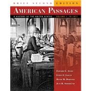 American Passages Vol. 1 : A History of the United States to 1877 9780618914098