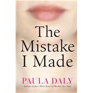 The Mistake I Made A Novel 9780802124098