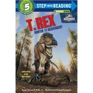 T. Rex: Hunter or Scavenger? (Jurassic World) 9781101934098