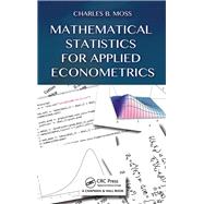 Mathematical Statistics for Applied Econometrics