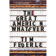 The Great American Whatever 9781481404099