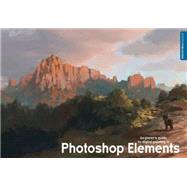 Beginner's Guide to Digital Painting in Photoshop Elements 9781909414099