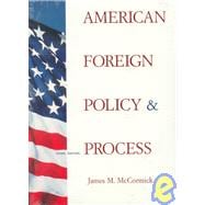 American Foreign Policy and Process