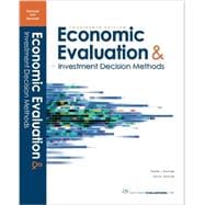 Economic Evaluation & Investment Decision Methods 9780991194100