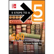 5 Steps to a 5 500 AP English Literature Questions to Know By Test Day 9780071754101