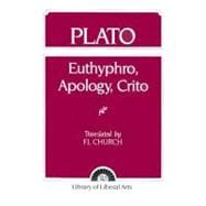Plato Euthyphro, Apology, Crito