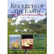 Resources of the Earth : Origin, Use, and Environmental Impact