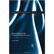 Globalization and the Critique of Political Economy: New Insights from Marx's Writings 9780415744102