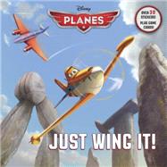 Just Wing It! (Disney Planes) 9780736434102