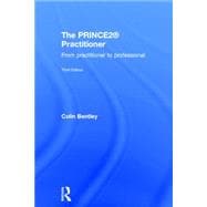 The PRINCE2 Practitioner: From Practitioner to Professional 9781138824102