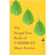 The Peepal Tree Book of Contemporary Caribbean Short Stories 9781845234102