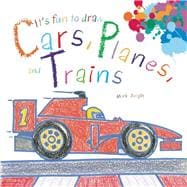 It's Fun to Draw Cars, Planes, and Trains 9781632204103