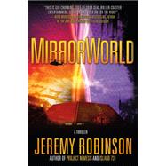 MirrorWorld A Thriller 9781250054104