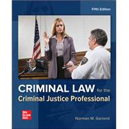Criminal Law for the Criminal Justice Professional 9781260254105