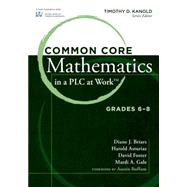 Common Core Mathematics in a Plc at Work: Grades 6-8 9781936764105