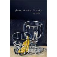 Physics, Structure, and Reality