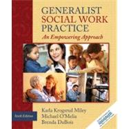 Generalist Social Work Practice : An Empowering Approach 9780205684106