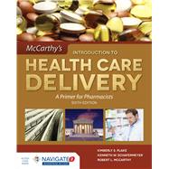 Introduction to Health Care Delivery: A Primer for Pharmacists 9781284094107