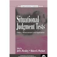 Situational Judgment Tests: Theory, Measurement, and Application 9781138004108