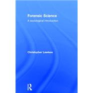Forensic Science: A sociological introduction 9781138794108