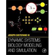 Dynamic Systems Biology Modeling and Simulation 9780124104112