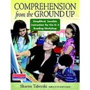 Comprehension from the Ground Up 9780325004112