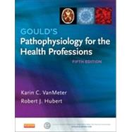 Gould's Pathophysiology for the Health Professions 9781455754113