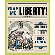 Give Me Liberty!: An American History (Fifth Full Edition) (Vol. One Volume) 9780393614114