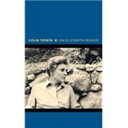 On Elizabeth Bishop 9780691154114