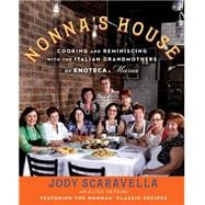 Nonna's House Cooking and Reminiscing with the Italian Grandmothers of Enoteca Maria 9781476774114
